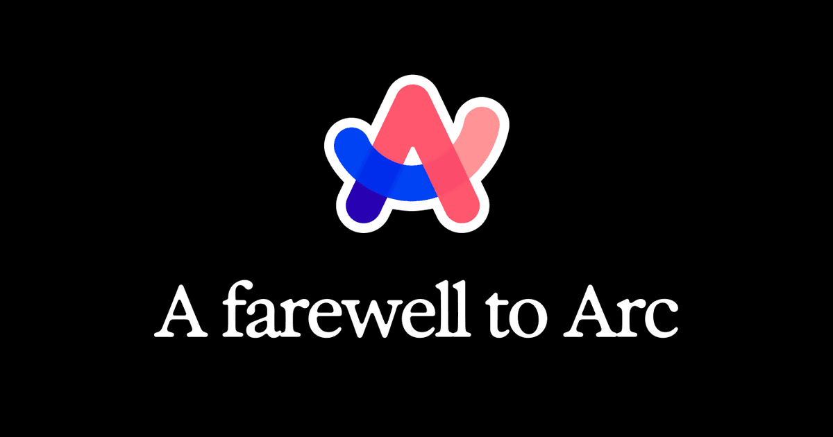 Logotipo del navegador Arc sobre fondo negro con el mensaje «A farewell to Arc»